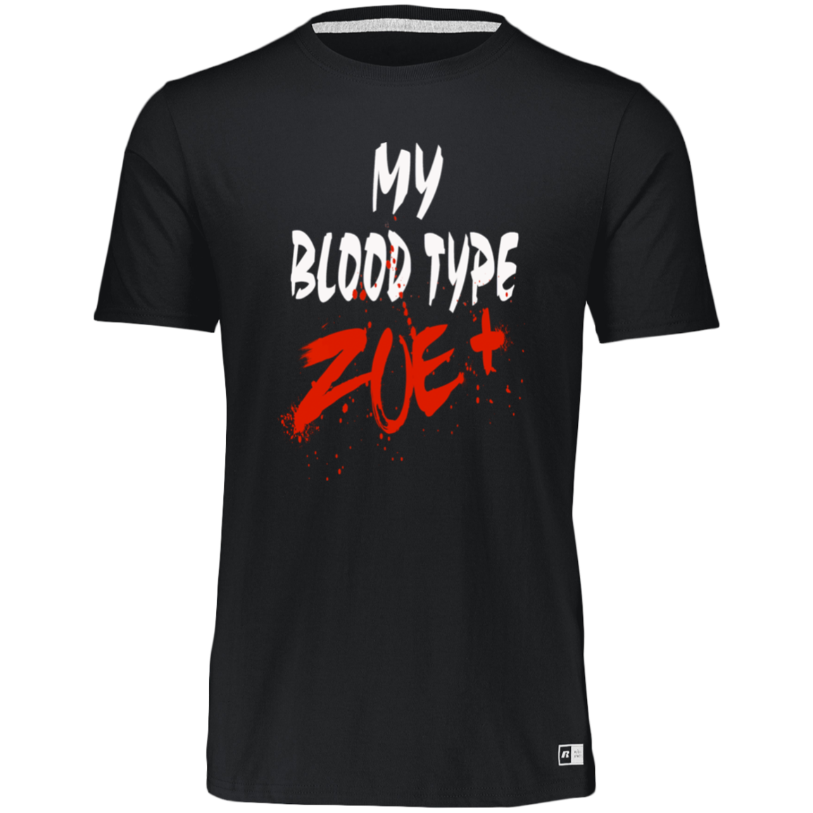 My Blood Type Is Zoe Positive T-shirt